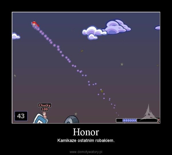 Honor – Kamikaze ostatnim robakiem. 
