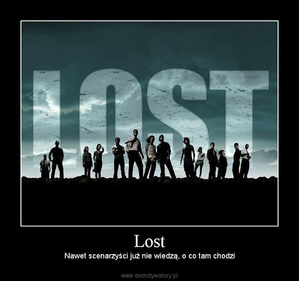Lost – Nawet scenarzyści już nie wiedzą, o co tam chodzi 