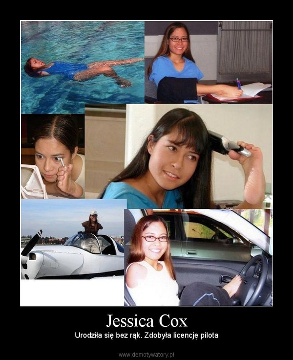 Jessica Cox – Urodziła się bez rąk. Zdobyła licencję pilota 