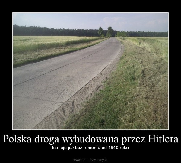 Polska droga wybudowana przez Hitlera