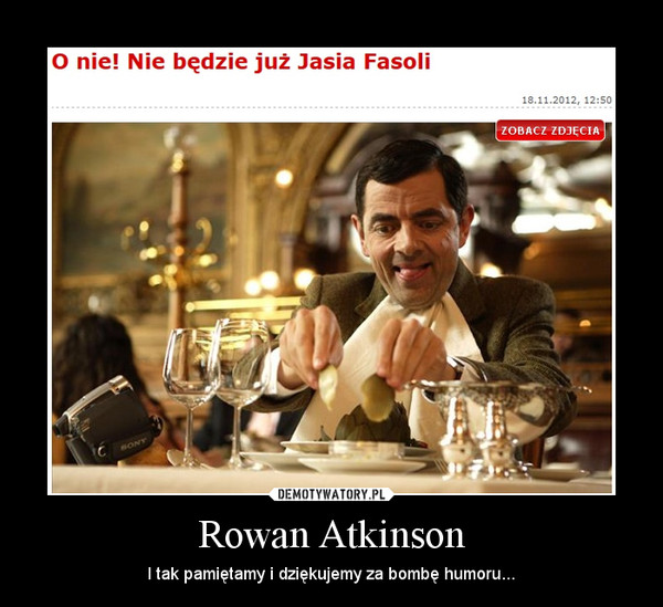 Rowan Atkinson – I tak pamiętamy i dziękujemy za bombę humoru... 