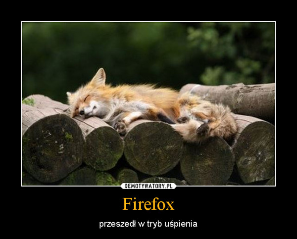 Firefox – przeszedł w tryb uśpienia 