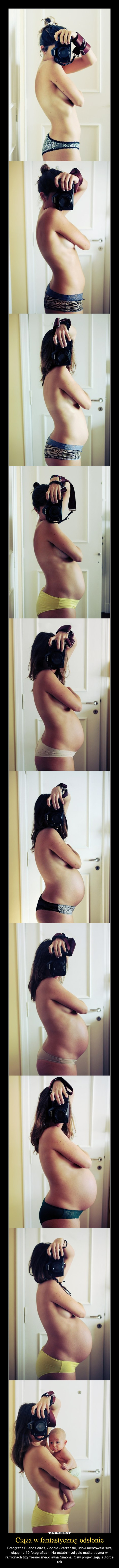 Ciąża w fantastycznej odsłonie – Fotograf z Buenos Aires, Sophie Starzenski, udokumentowała swą ciążę na 10 fotografiach. Na ostatnim zdjęciu matka trzyma w ramionach trzymiesięcznego syna Simona. Cały projekt zajął autorce rok 