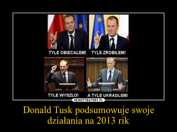 Donald Tusk podsumowuje swoje działania na 2013 rik