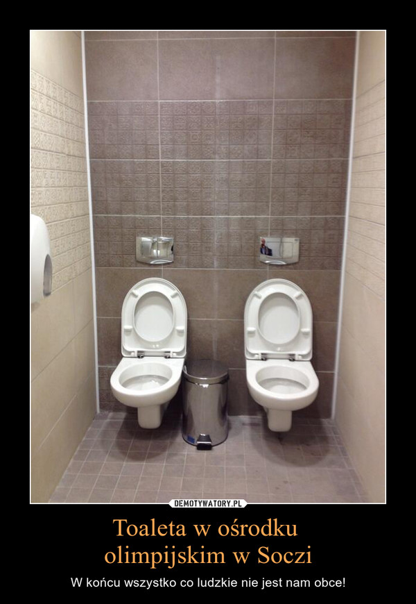 Toaleta w ośrodku 
olimpijskim w Soczi
