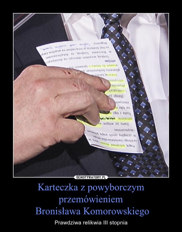 Karteczka z powyborczym przemówieniem Bronisława Komorowskiego – Prawdziwa relikwia III stopnia 