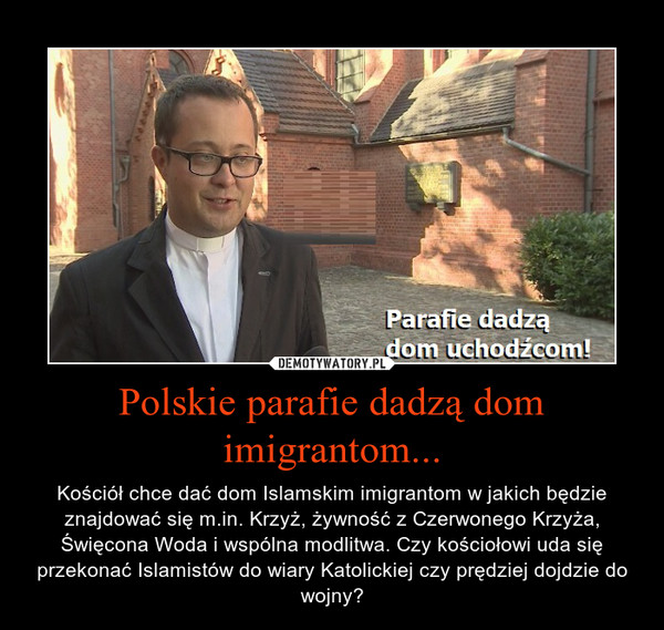 Polskie parafie dadzą dom imigrantom...