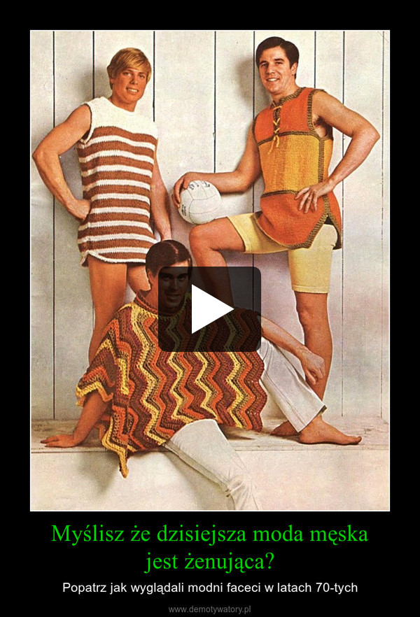 Myślisz że dzisiejsza moda męskajest żenująca? – Popatrz jak wyglądali modni faceci w latach 70-tych 