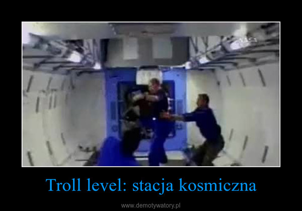 Troll level: stacja kosmiczna –  