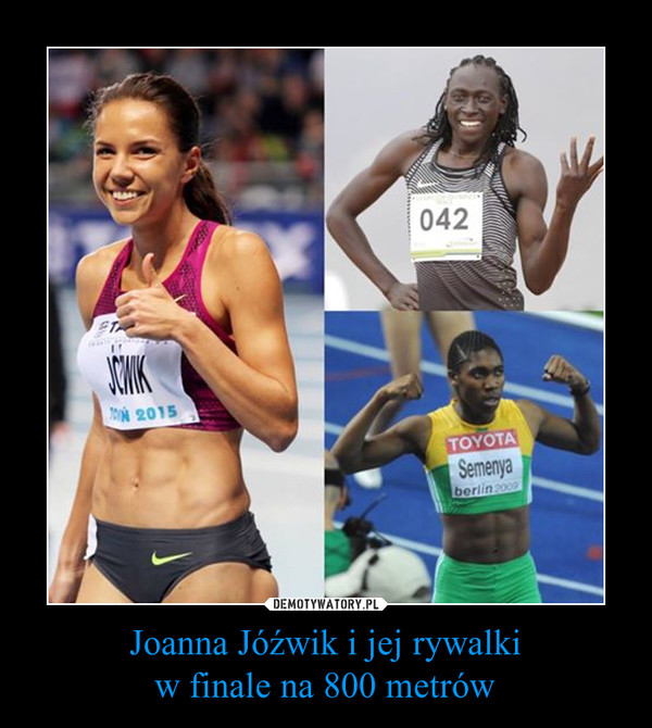 Joanna Jóźwik i jej rywalkiw finale na 800 metrów –  