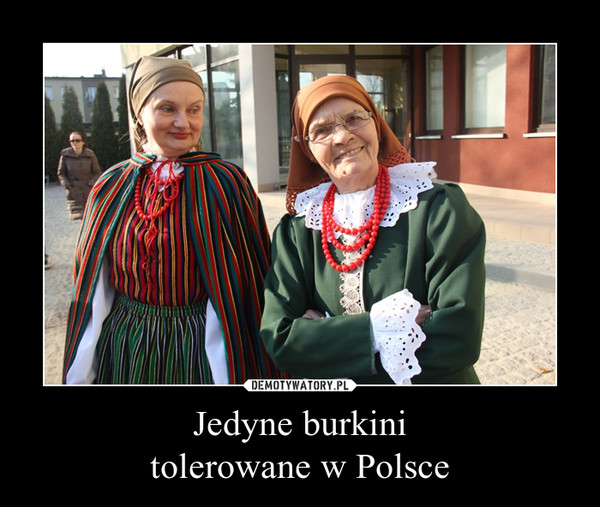 Jedyne burkini
tolerowane w Polsce