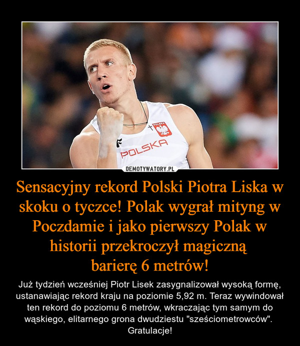 Sensacyjny rekord Polski Piotra Liska w skoku o tyczce! Polak wygrał mityng w Poczdamie i jako pierwszy Polak w historii przekroczył magiczną 
barierę 6 metrów!