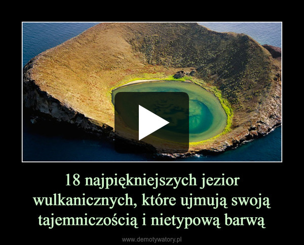 18 najpiękniejszych jezior wulkanicznych, które ujmują swoją tajemniczością i nietypową barwą