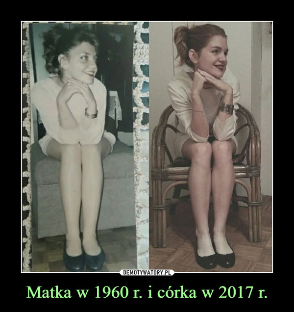 Matka w 1960 r. i córka w 2017 r.