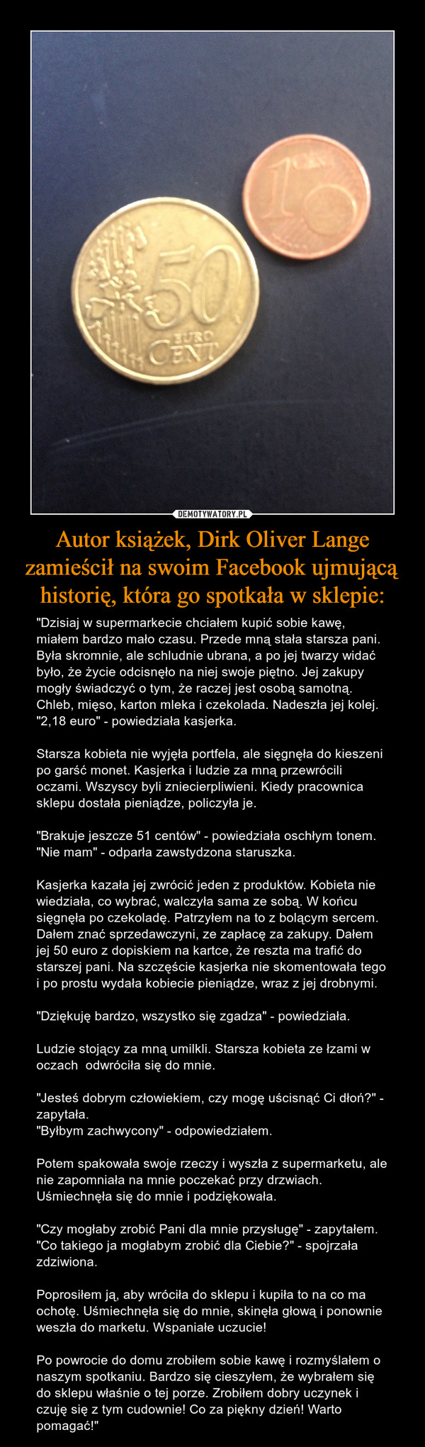 Autor książek, Dirk Oliver Lange zamieścił na swoim Facebook ujmującą historię, która go spotkała w sklepie:
