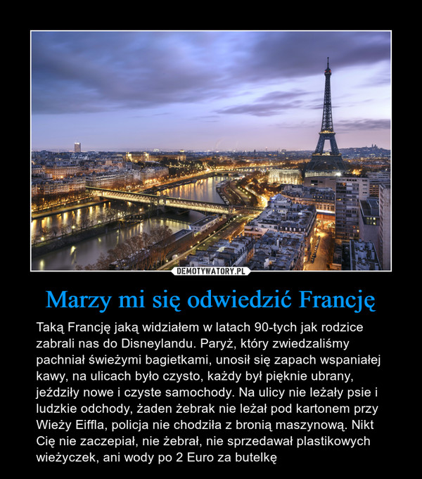 Marzy mi się odwiedzić Francję