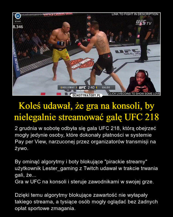 Koleś udawał, że gra na konsoli, by nielegalnie streamować galę UFC 218