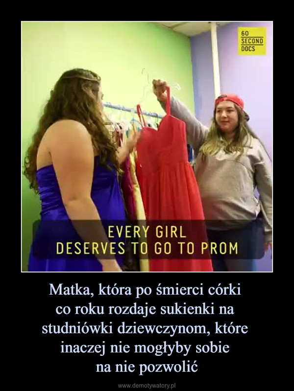 Matka, która po śmierci córki co roku rozdaje sukienki na studniówki dziewczynom, które inaczej nie mogłyby sobie na nie pozwolić –  