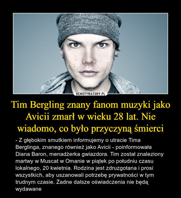 Tim Bergling znany fanom muzyki jako Avicii zmarł w wieku 28 lat. Nie wiadomo, co było przyczyną śmierci