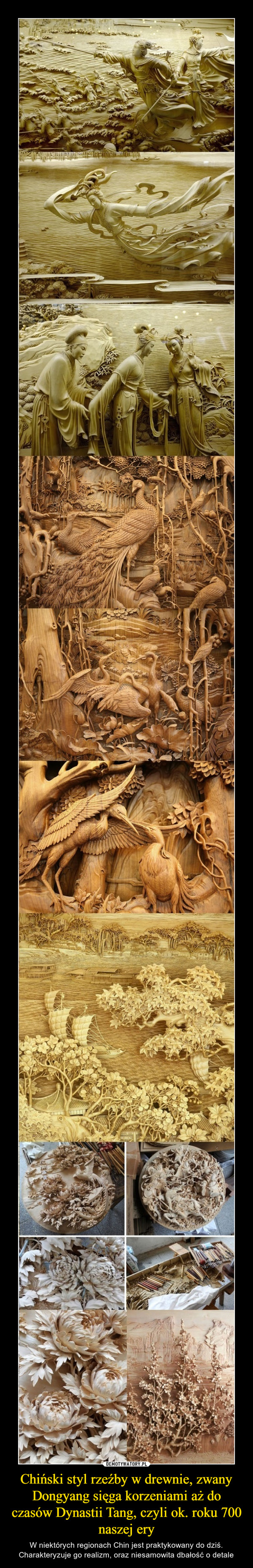 Chiński styl rzeźby w drewnie, zwany Dongyang sięga korzeniami aż do czasów Dynastii Tang, czyli ok. roku 700 naszej ery