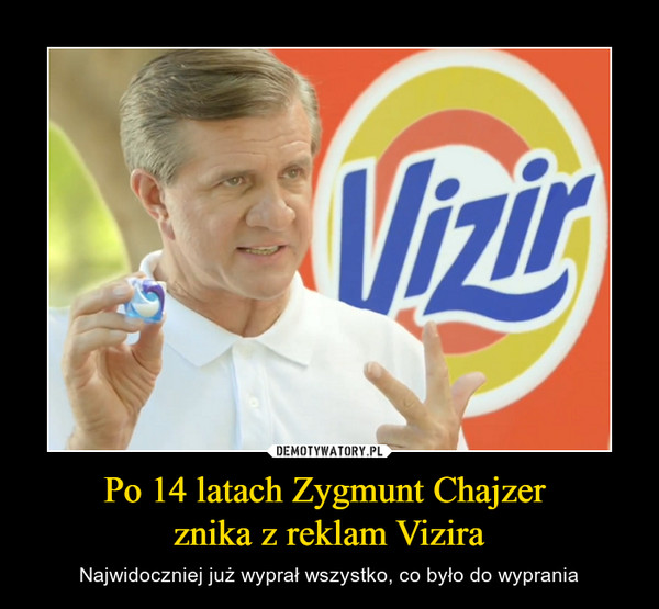Po 14 latach Zygmunt Chajzer 
znika z reklam Vizira