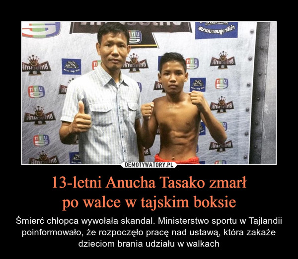 13-letni Anucha Tasako zmarł
po walce w tajskim boksie