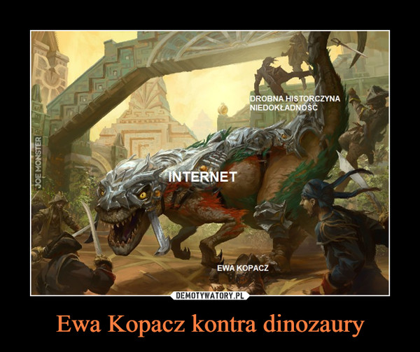 Ewa Kopacz kontra dinozaury –  