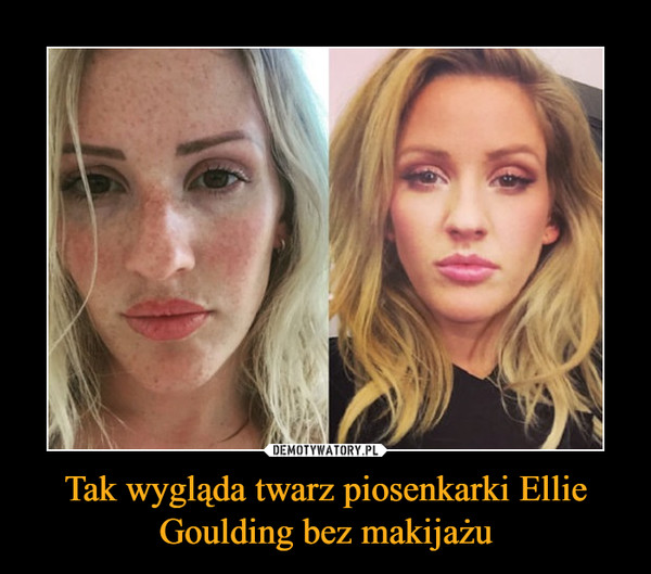 Tak wygląda twarz piosenkarki Ellie Goulding bez makijażu –  