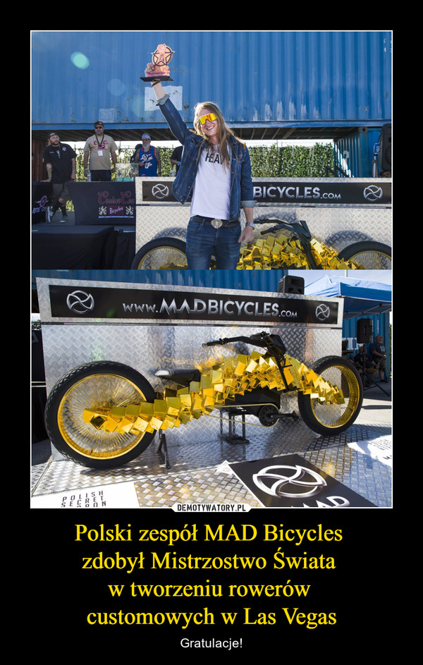 Polski zespół MAD Bicycles 
zdobył Mistrzostwo Świata 
w tworzeniu rowerów 
customowych w Las Vegas