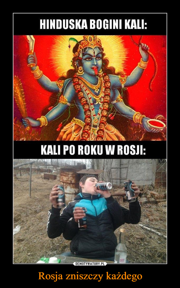 Rosja zniszczy każdego –  Hinduska bogini kali Kali po roku w rosji