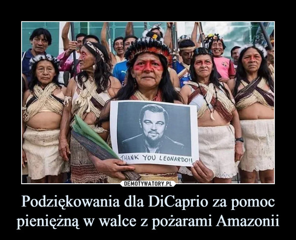 Podziękowania dla DiCaprio za pomoc pieniężną w walce z pożarami Amazonii –  