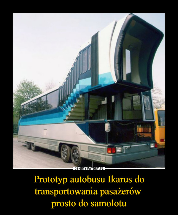 Prototyp autobusu Ikarus do transportowania pasażerów 
prosto do samolotu