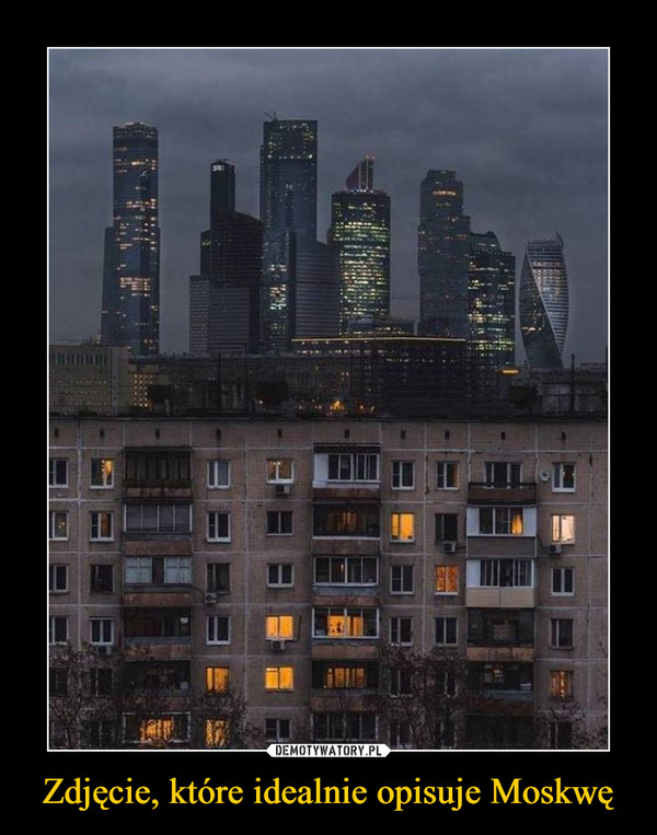 Zdjęcie, które idealnie opisuje Moskwę –  