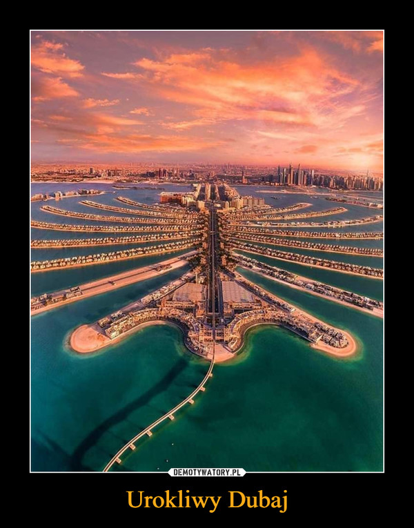 Urokliwy Dubaj