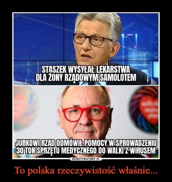 To polska rzeczywistość właśnie... –  