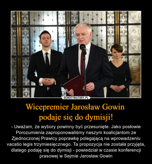 Wicepremier JarosÅ‚aw Gowin podaje siÄ™ do dymisji! â€“ Demotywatory.pl