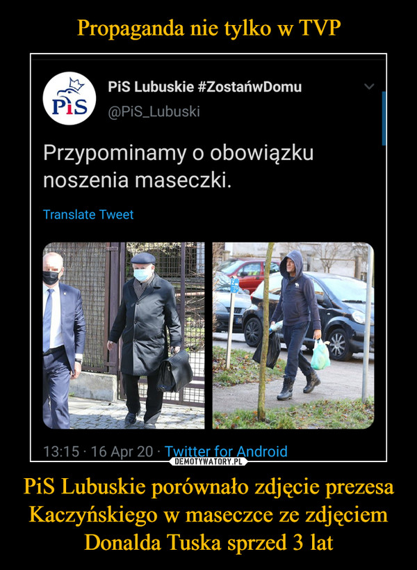 PiS Lubuskie porównało zdjęcie prezesa Kaczyńskiego w maseczce ze zdjęciem Donalda Tuska sprzed 3 lat –  
