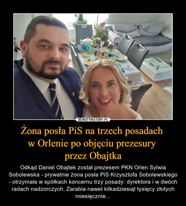 Żona posła PiS na trzech posadach 
w Orlenie po objęciu prezesury 
przez Obajtka