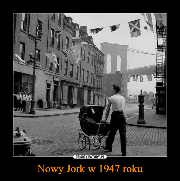 Nowy Jork w 1947 roku