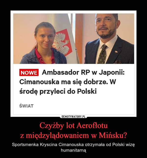 Czyżby lot Aerofłotuz międzylądowaniem w Mińsku? – Sportsmenka Kryscina Cimanouska otrzymała od Polski wizę humanitarną 