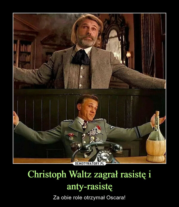 Christoph Waltz zagrał rasistę i anty-rasistę – Za obie role otrzymał Oscara! 
