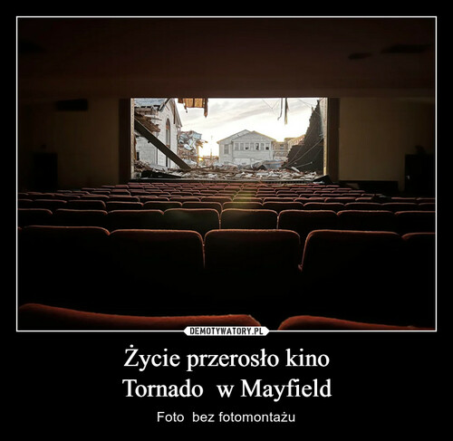 Życie przerosło kino
Tornado  w Mayfield