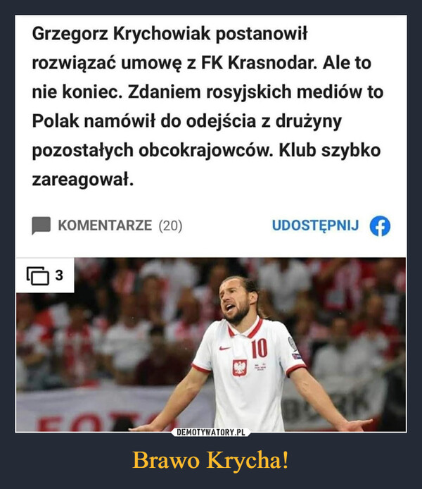 Brawo Krycha! –  Grzegorz Krychowiak postanowił rozwiązać umowę z FK Krasnodar. Ale to nie koniec. Zdaniem rosyjskich mediów to Polak namówił do odejścia z drużyny pozostałych obcokrajowców. Klub szybko zareagował.