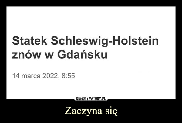 Zaczyna się –  Statek Schelswig-Holstein znów w Gdańsku