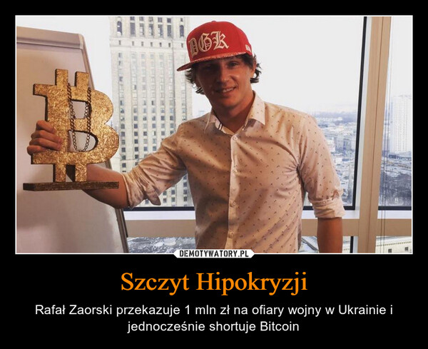 Szczyt Hipokryzji – Rafał Zaorski przekazuje 1 mln zł na ofiary wojny w Ukrainie i jednocześnie shortuje Bitcoin 