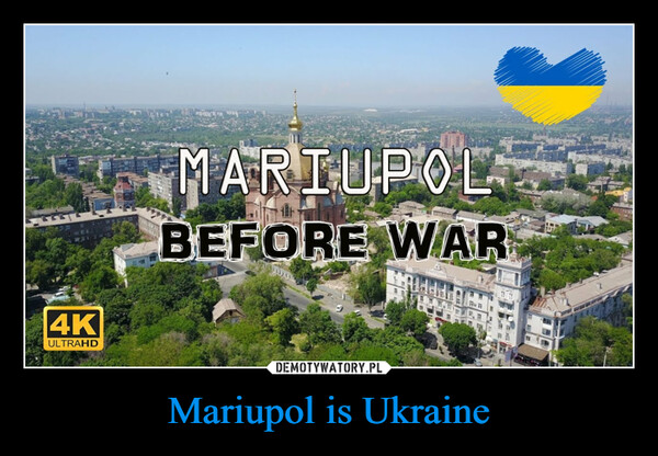 Mariupol is Ukraine