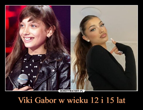 Viki Gabor w wieku 12 i 15 lat