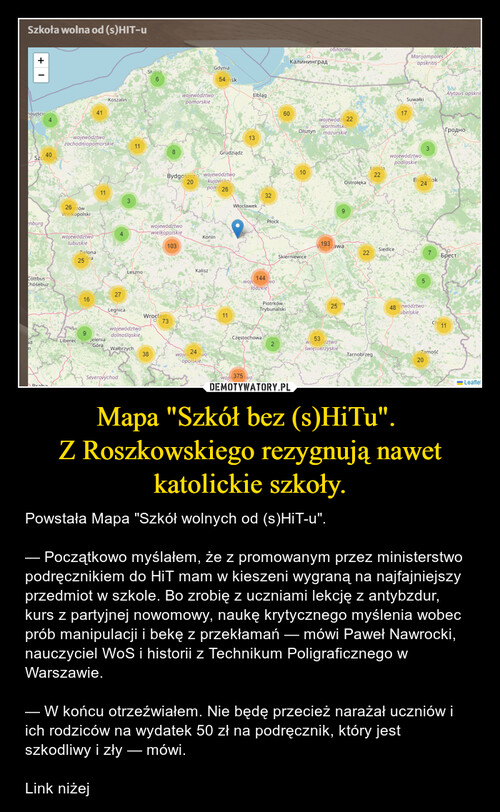 Mapa "Szkół bez (s)HiTu". 
Z Roszkowskiego rezygnują nawet katolickie szkoły.