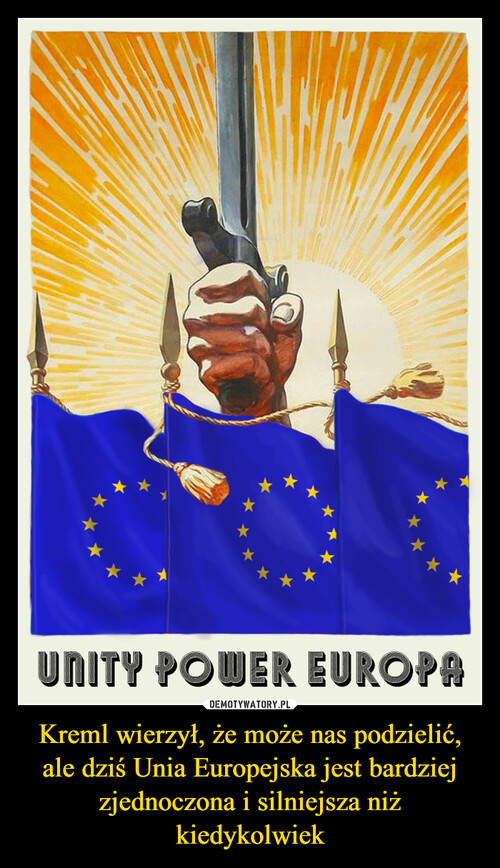 Kreml wierzył, że może nas podzielić, ale dziś Unia Europejska jest bardziej zjednoczona i silniejsza niż kiedykolwiek