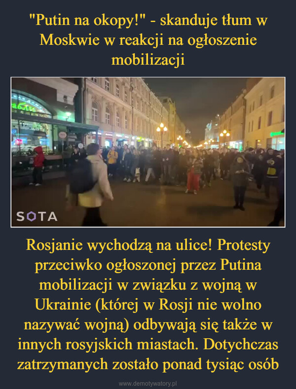 Rosjanie wychodzą na ulice! Protesty przeciwko ogłoszonej przez Putina mobilizacji w związku z wojną w Ukrainie (której w Rosji nie wolno nazywać wojną) odbywają się także w innych rosyjskich miastach. Dotychczas zatrzymanych zostało ponad tysiąc osób –  